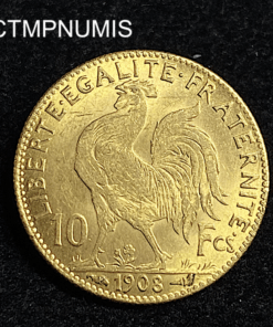 ,MONNAIE,10,FRANCS,OR,COQ,1908,