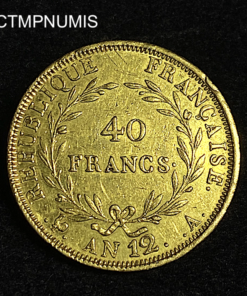 ,MONNAIE,40,FRANCS,OR,BONAPARTE,CONSULAT,AN,12,