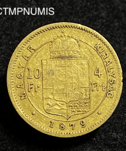 ,MONNAIE,HONGRIE,10,FRANCS,4,FORINT,OR,1879,