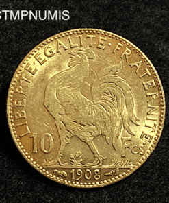 ,MONNAIE,10,FRANCS,OR,COQ,1908,
